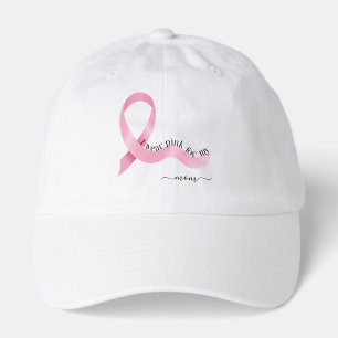 Pink Ribbon I Wear Pink for Hat