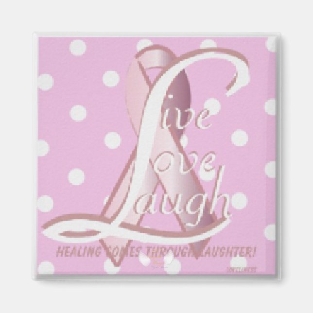 Pink Ribbon Live Love Laugh Magnet-Cust. Magnet (Front)