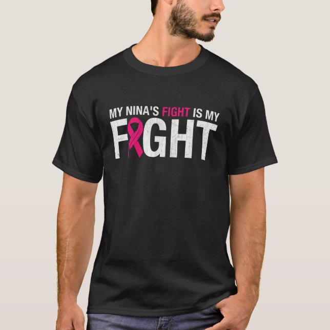 Pink Ribbon October Month My Nina's Fight Is My Fi T-Shirt (Front)
