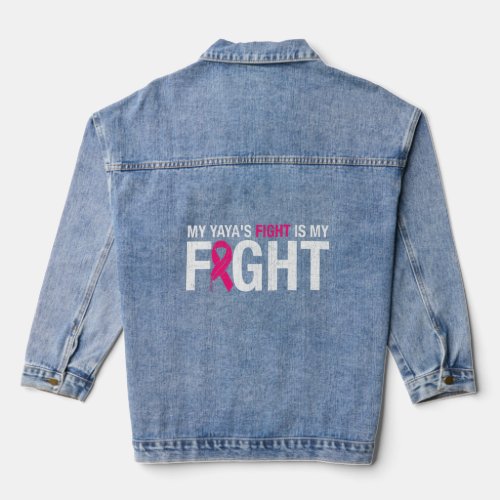 Pink Ribbon October Month My Yayas Fight Is My Fi Denim Jacket