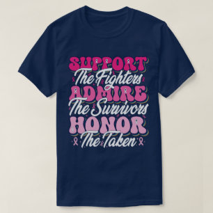 Pink Ribbon Support Admire Honor Breast Awareness T-Shirt