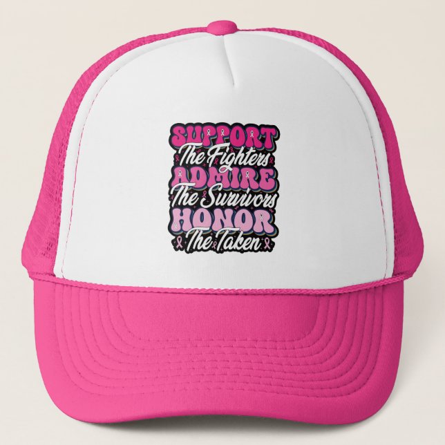Pink Ribbon Support Admire Honor Breast Awareness Trucker Hat (Front)