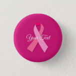 Pink Ribbon With Custom Text Button at Zazzle