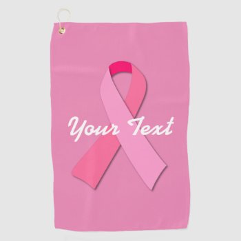 Pink Ribbon With Custom Text Golf Towel by TerryBain at Zazzle