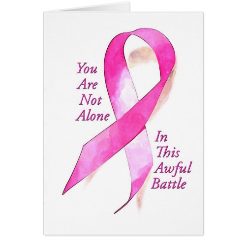 Pink Ribbon You Are Not Alone Card