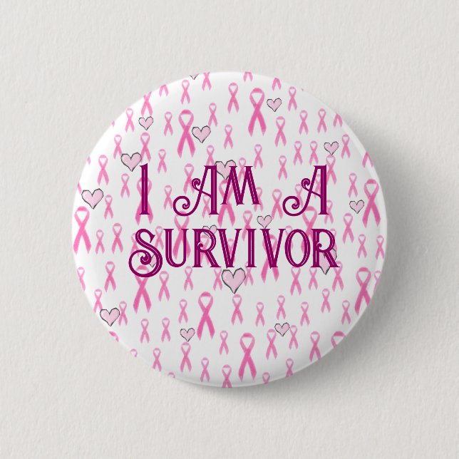 Pink Ribbons, I Am A Survivor-Breast-Cancer_ Button (Front)