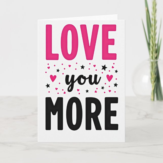 Pink Romantic Love You More Card (Front)