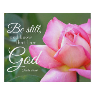 Pink Rose Blossom Be Still Psalm 46:10 Faux Canvas Print