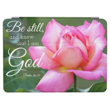 Pink Rose Blossom Be Still Psalm 46:10 iPad Air Cover