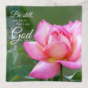 Pink Rose Blossom Be Still Psalm 46:10 Trinket Tray