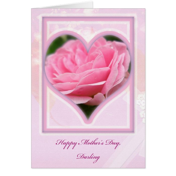 Pink Rose Darling Happy Mother's Day Card