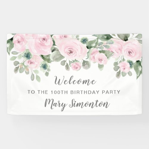 Pink Rose Floral 100 Birthday Party Welcome Banner