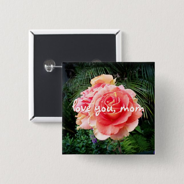 Pink Rose Flower Photo Love you Mom Script Stylish Button (Front & Back)