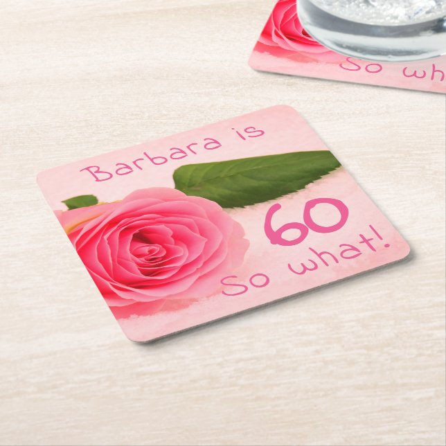 Pink Rose Funny 60 so what Floral 60th Birthday Square Paper Coaster (Angled)