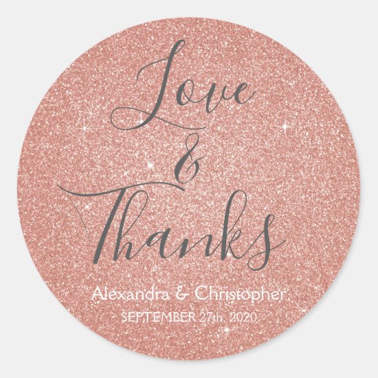Pink Rose Gold Glitter and Sparkle Love & Thanks Classic Round Sticker