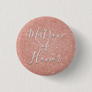 Pink Rose Gold Sparkle Matron of Honor Pinback Button