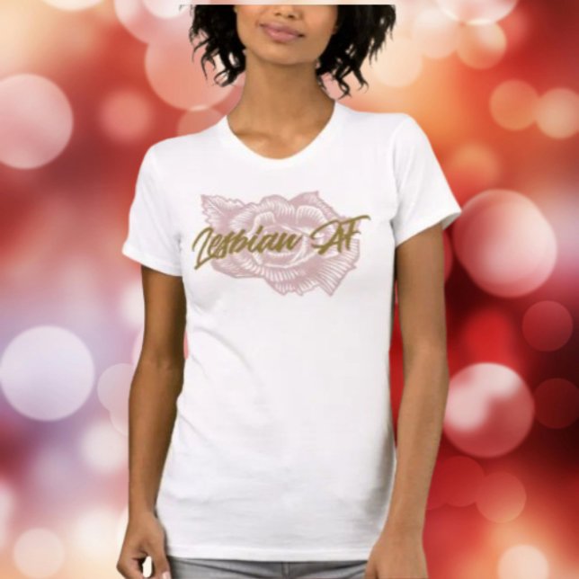 Pink Rose Lesbian AF T-Shirt (Creator Uploaded)
