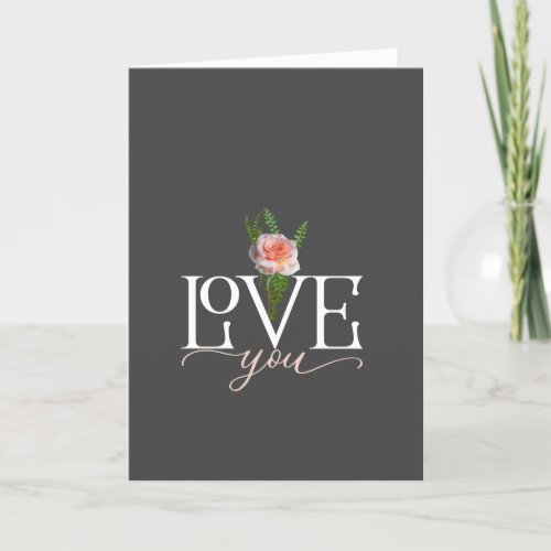 Pink Rose LOVE YOU Valentines Holiday Card