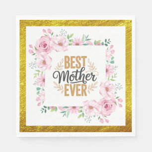 Pink Rose Mother’s Day I Best Mother Ever Napkins