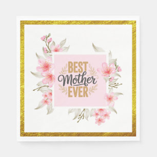 Pink Rose Mother’s Day I Best Mother Ever Napkins