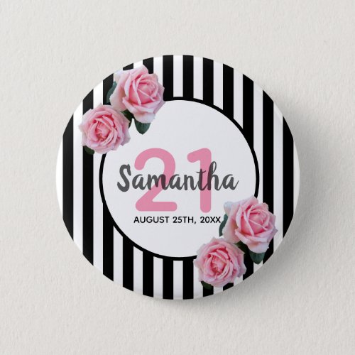 Pink roses black white stripes 21st birthday button