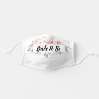 Pink Roses Bride To Be Cloth Face Mask