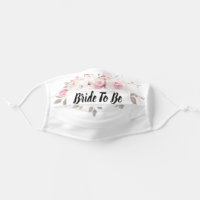 Pink Roses Bride To Be Cloth Face Mask