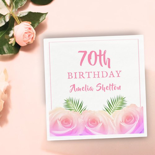 Pink Roses Floral 70th Birthday Party Napkins