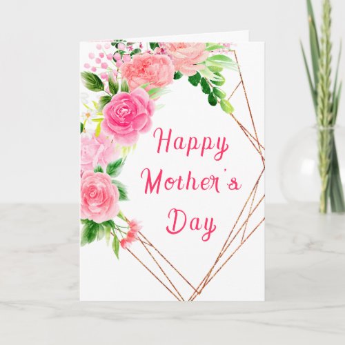 Pink Roses Floral Happy Mothers Day Card