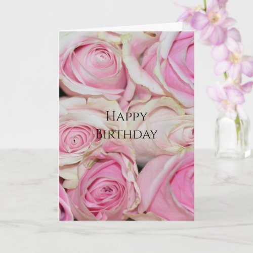Pink Roses Floral (photography by me) Birthday Card