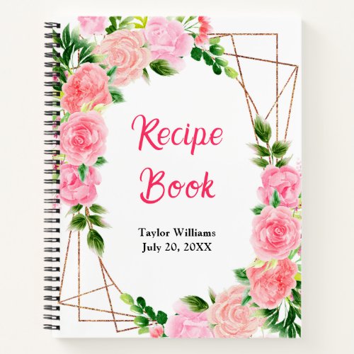 Pink Roses Floral Recipe Book