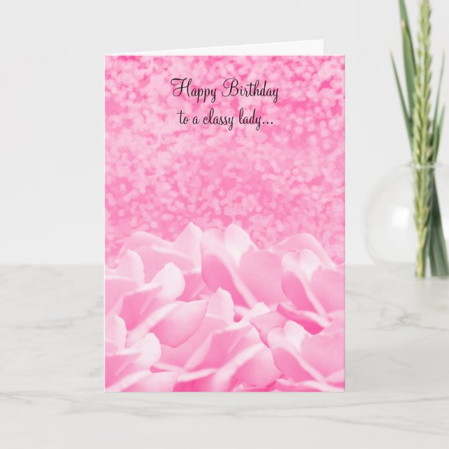 Pink Roses For A Classy Lady Card (Front)