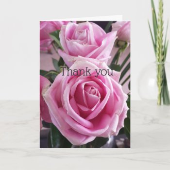 Pink Roses For You- Thank You by llaureti at Zazzle