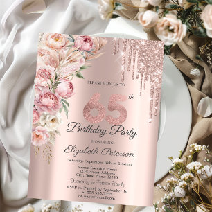 Pink Roses Glitter Drips Rose Gold 65th Birthday Invitation