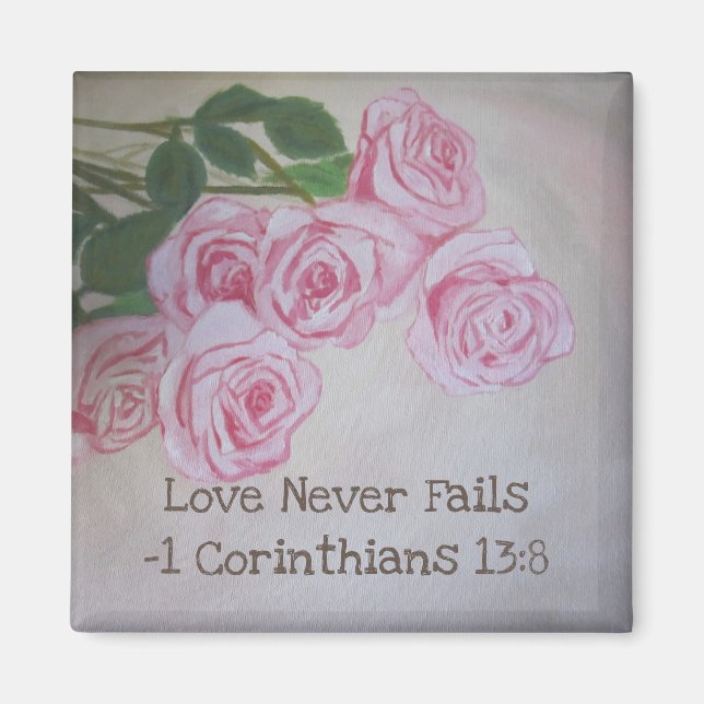 Pink Roses Love Never Fails 1 Corinthians 13:8 Magnet (Front)