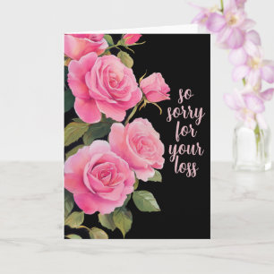 Pink Roses SORRY FOR LOSS CUSTOM Condolences Card