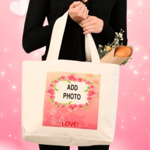 Pink Roses Valentine Add Your Photo Large Tote Bag