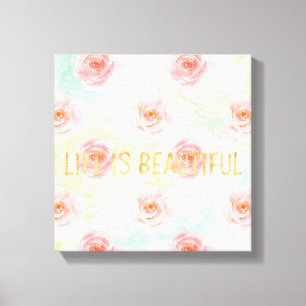 Pink Roses Watercolor Gold Life is Beautiful Canvas Print
