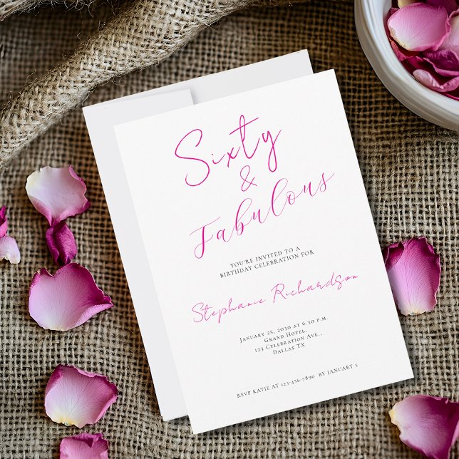 Pink Script Sixty and Fabulous 60th Birthday Party Invitation (Celebrate a 60th birthday event  with this 5" x 7" invitation)