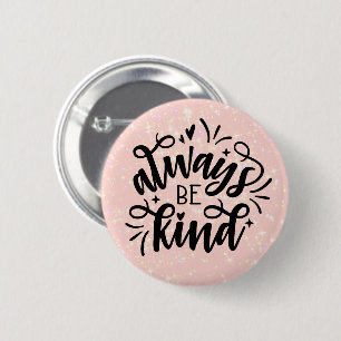 Pink Shimmering/Always Be Kind Button