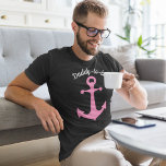 Pink Ship Anchor with Custom Text Graphic T-Shirt<br><div class="desc">This graphic tee features a nautical ship's anchor illustration in pink with  your custom text above in white script lettering. It's perfect for making a tee to celebrate a dad-to-be or customize this with your own slogan to make tees for grandpas,  uncles,  moms and more.</div>