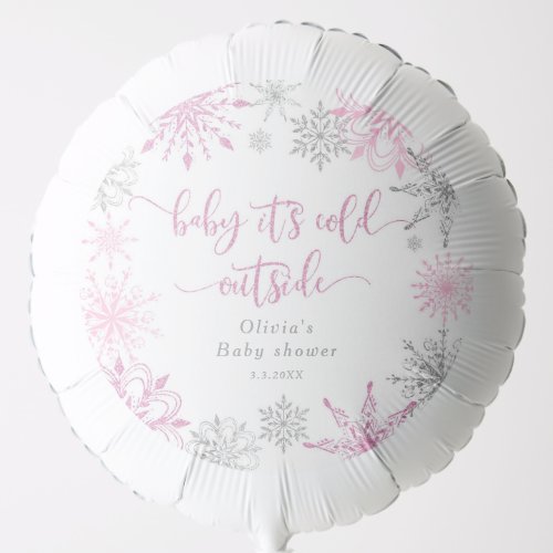 Pink silver snowflakes baby its cold outside balloon