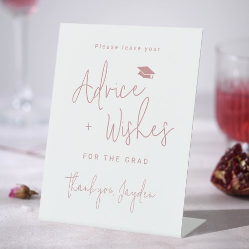Pink Simple Modern Script Graduate advice &amp; wishes Pedestal Sign