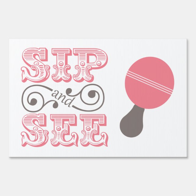Pink Sip And See Party Lawn Sign (Front)