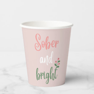 Pink Sobriety Christmas Party Sober and Bright Paper Cups