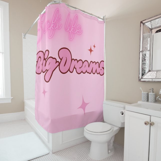 Pink soft life big dreams shower curtain (In Situ)