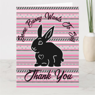 Pink Some Bunny Wants to Say Thank You Card