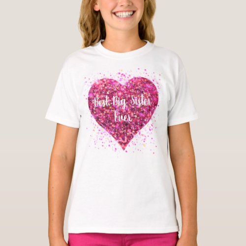 Pink sparking glitter heart  best big sister ever T_Shirt