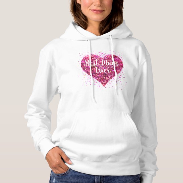 Pink sparking glitter heart best mom ever hoodie (Front)