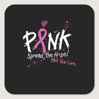 Pink Spread The Hope! Find The Cure Breast Cancer Square Sticker